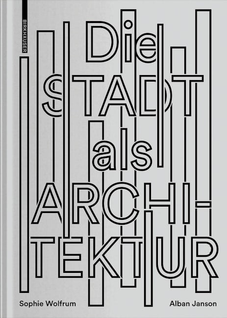 Book cover image for Die Stadt als Architektur ISBN: 9783035617979